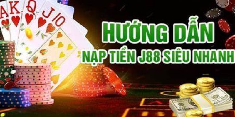 Điều kiện khi nạp tiền J88